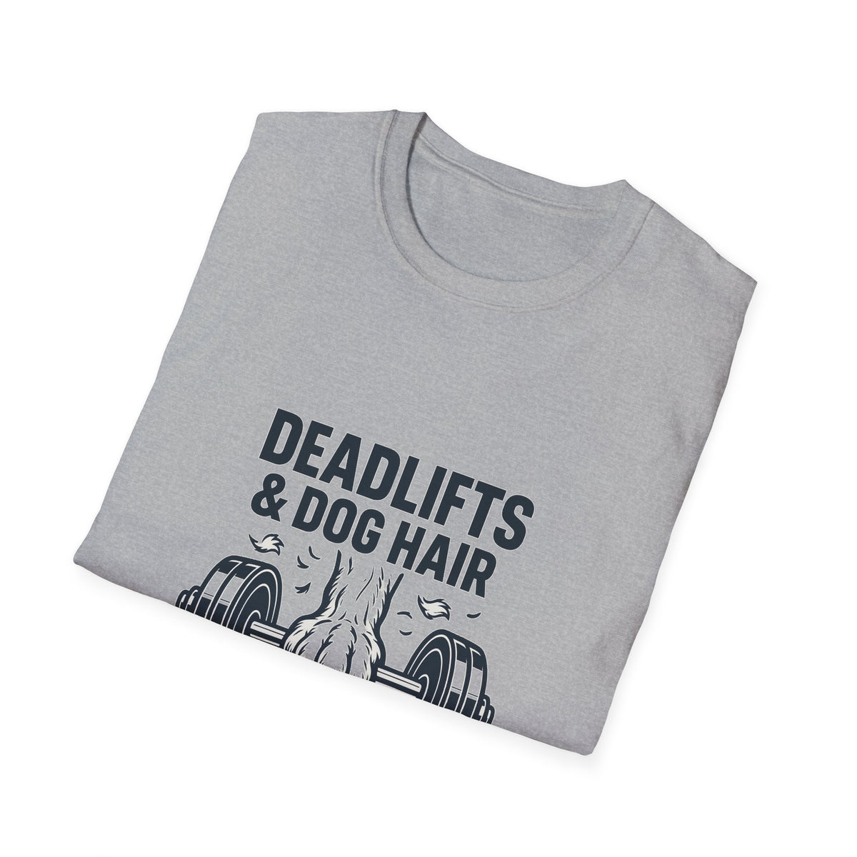 Dog Owner Weightlifting Shirt – Deadlifts & Dog Hair