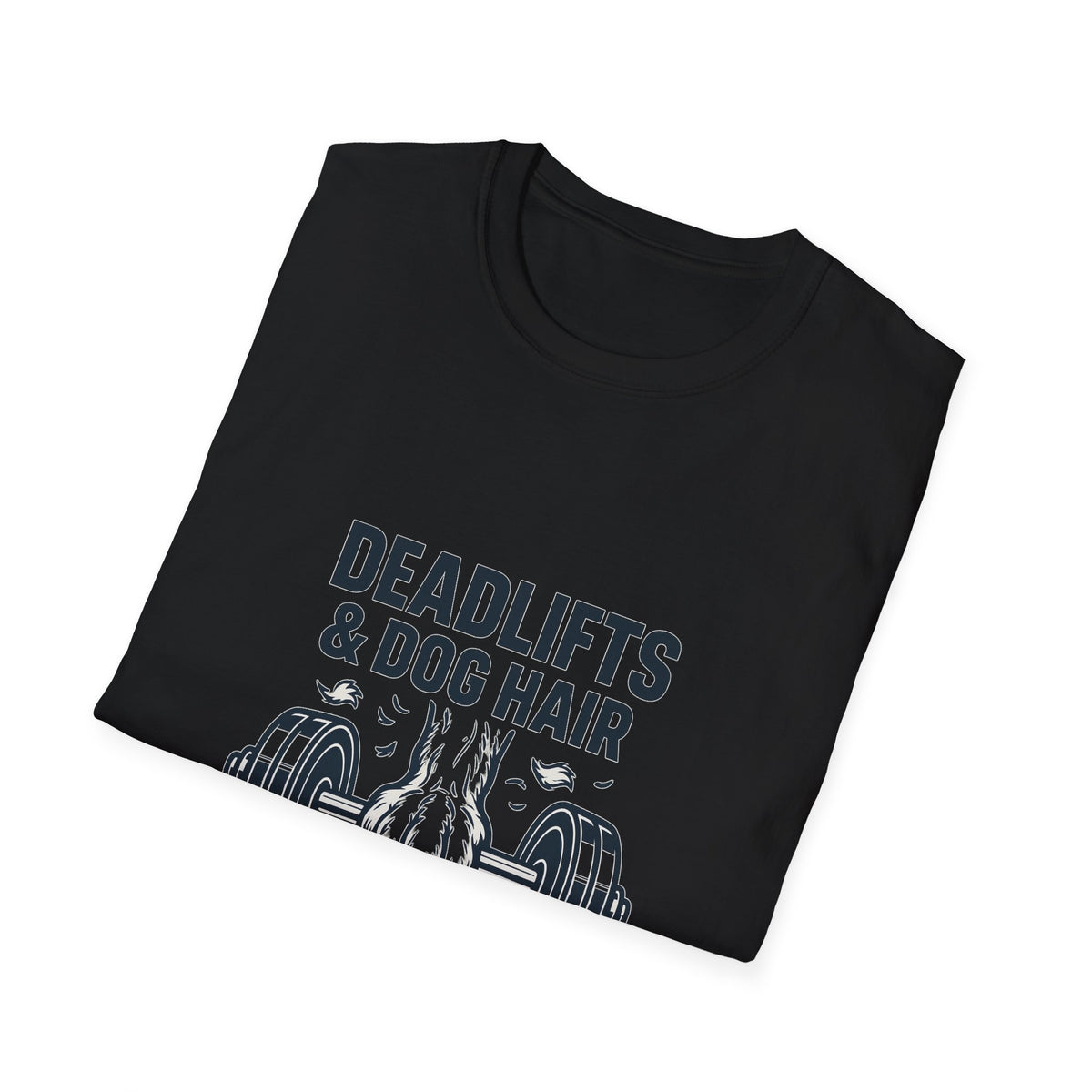 Dog Owner Weightlifting Shirt – Deadlifts & Dog Hair
