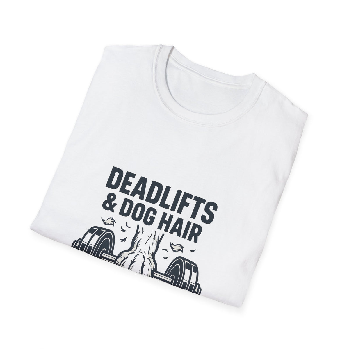 Dog Owner Weightlifting Shirt – Deadlifts & Dog Hair