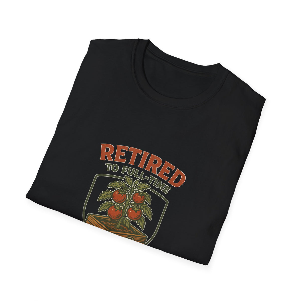 Retired Vegetable Gardener Shirt - Tomato Management
