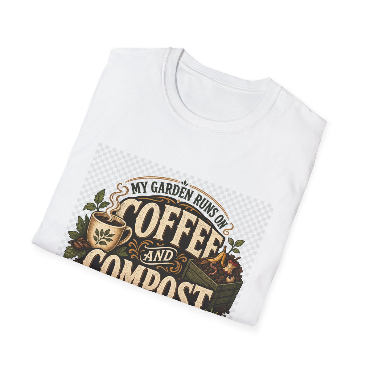 My Garden Runs on Coffee and Compost Gardening Humor T-Shirt