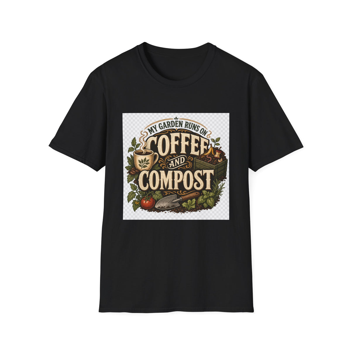 My Garden Runs on Coffee and Compost Gardening Humor T-Shirt