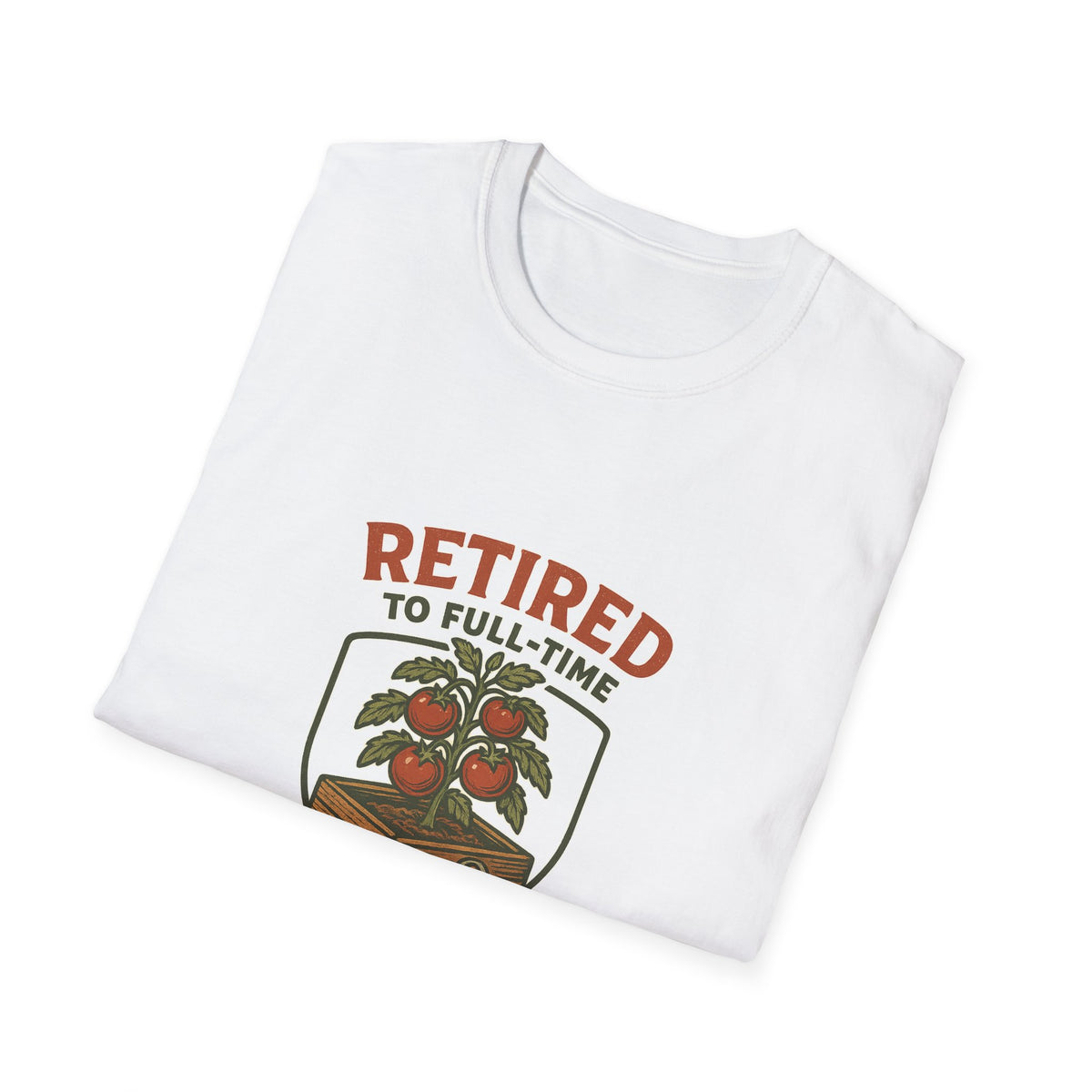 Retired Vegetable Gardener Shirt - Tomato Management